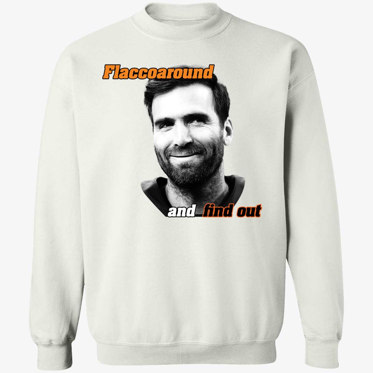 Joe Flacco Flaccoaround And Find Out Shirt 3 1.jpg