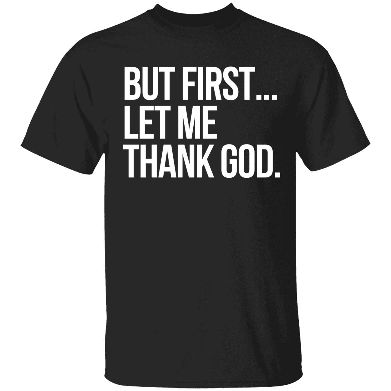 Joe Mazzulla But First Let Me Thank God Shirt 1 1.jpg