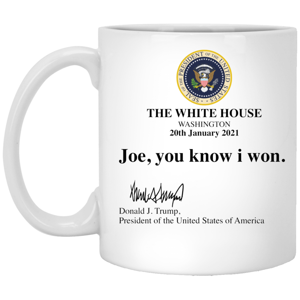 Joe You Know I Won Mug