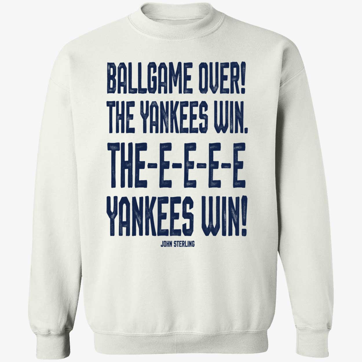 John Sterling Ballgame Over The Yankees Win The Yankees Win Shirt 3 1.jpg