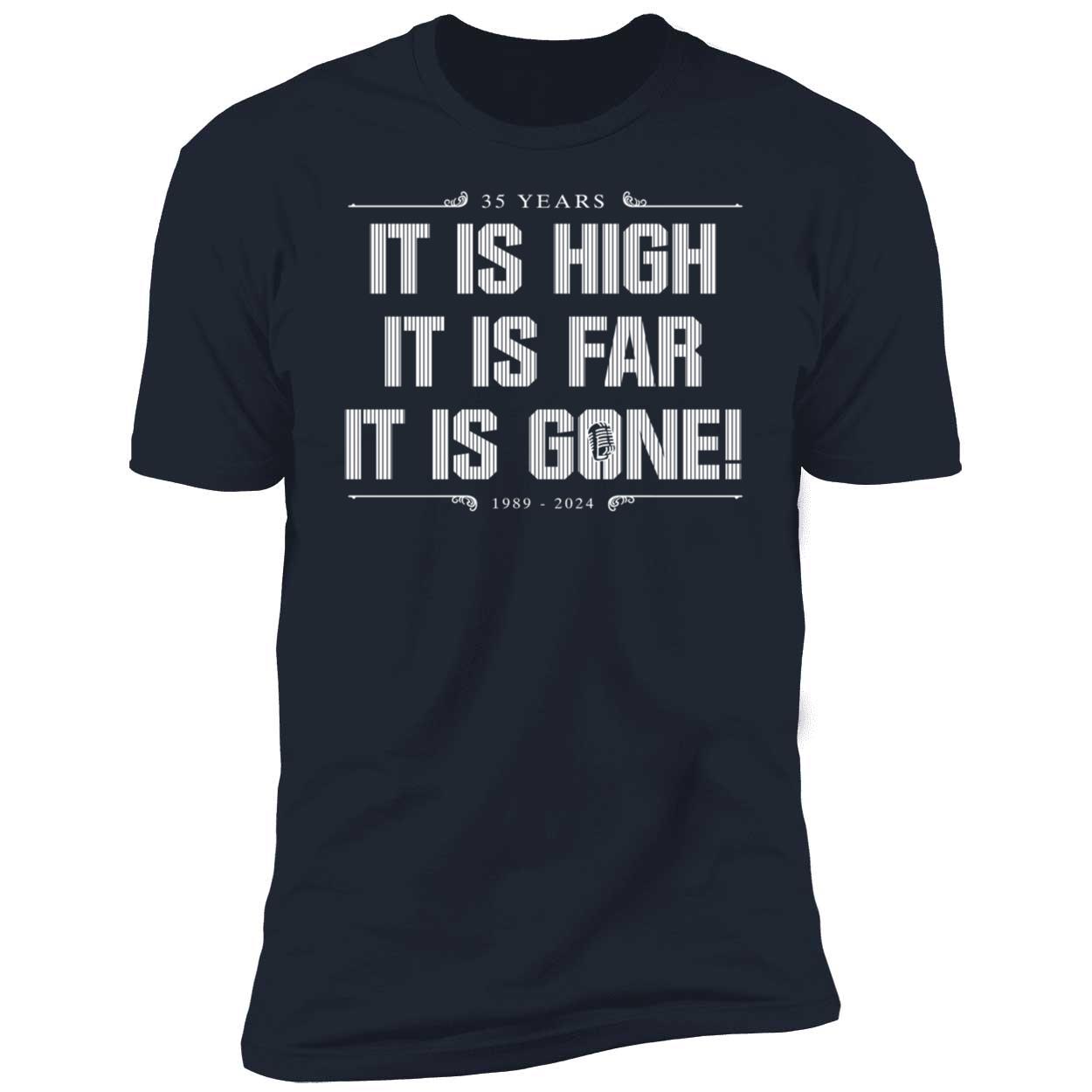 John Sterling It Is High It Is Far It Is Gone Shirt 5 1.jpg