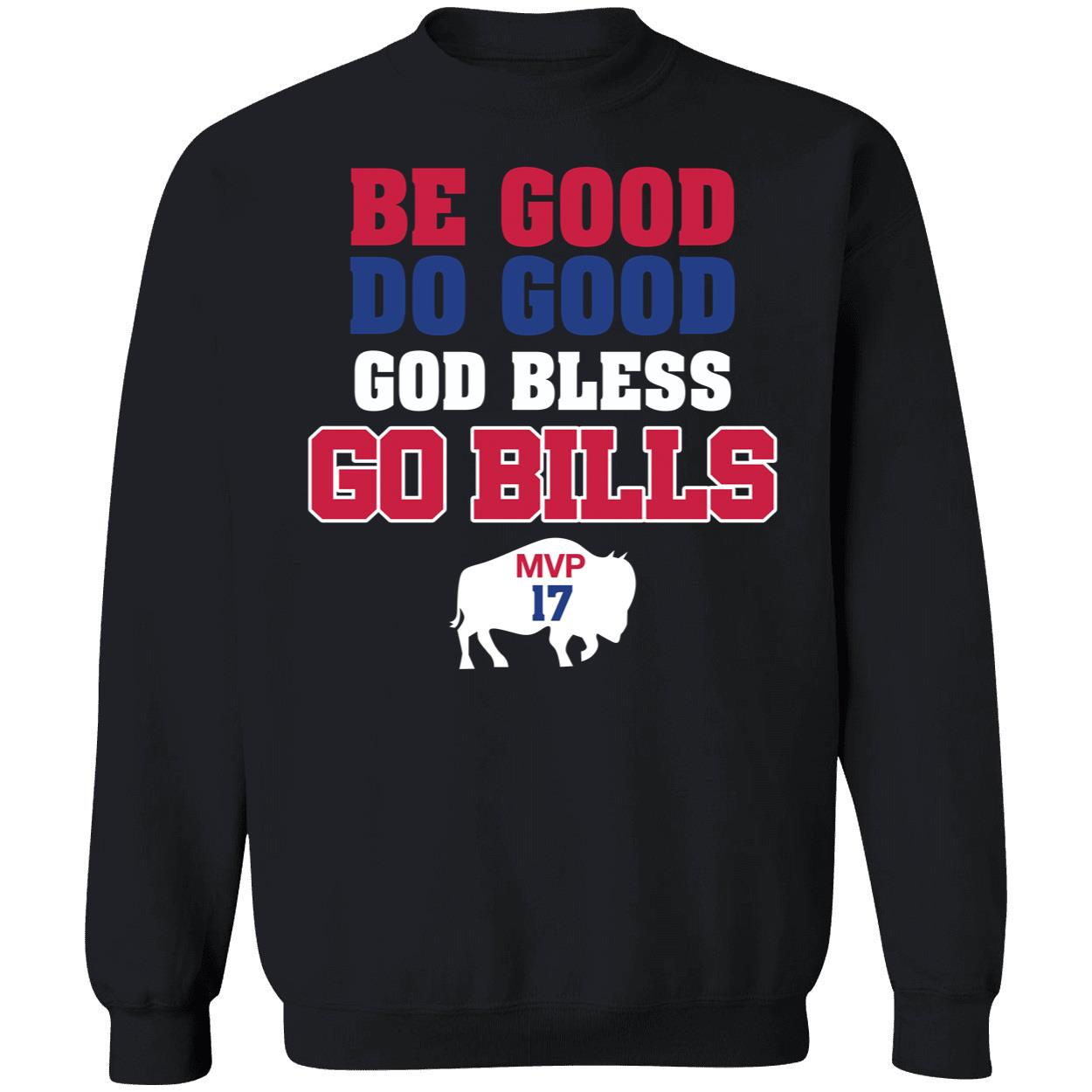 Josh Allen Be Good Do Good God Bless Go Bills Mvp 17 Shirt 3 1.jpg