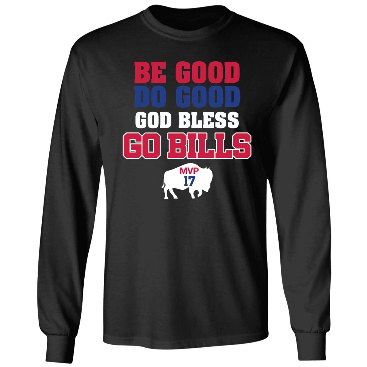 Josh Allen Be Good Do Good God Bless Go Bills Mvp 17 Shirt 4 1.jpg