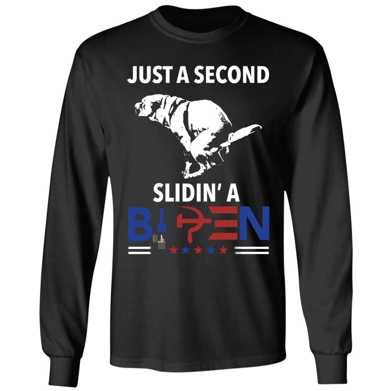 Just A Second Slidin A Biden Shirt 4 1.jpg