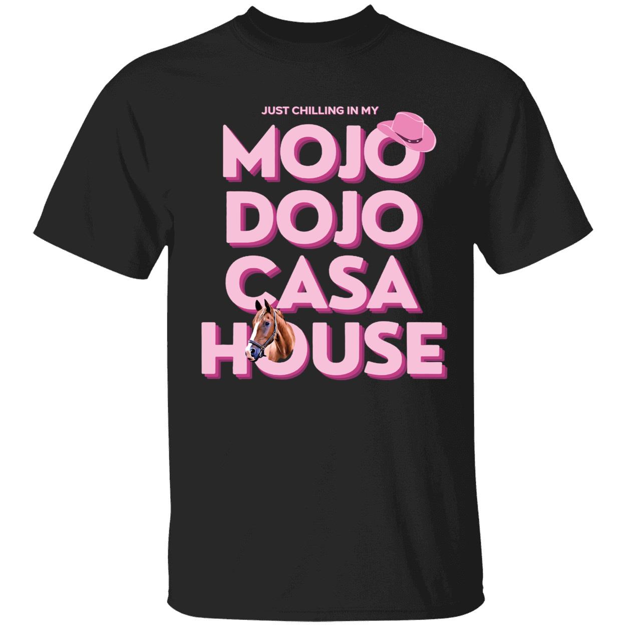 Just Chilling In My Mojo Dojo Casa House Shirt 1 1.jpg