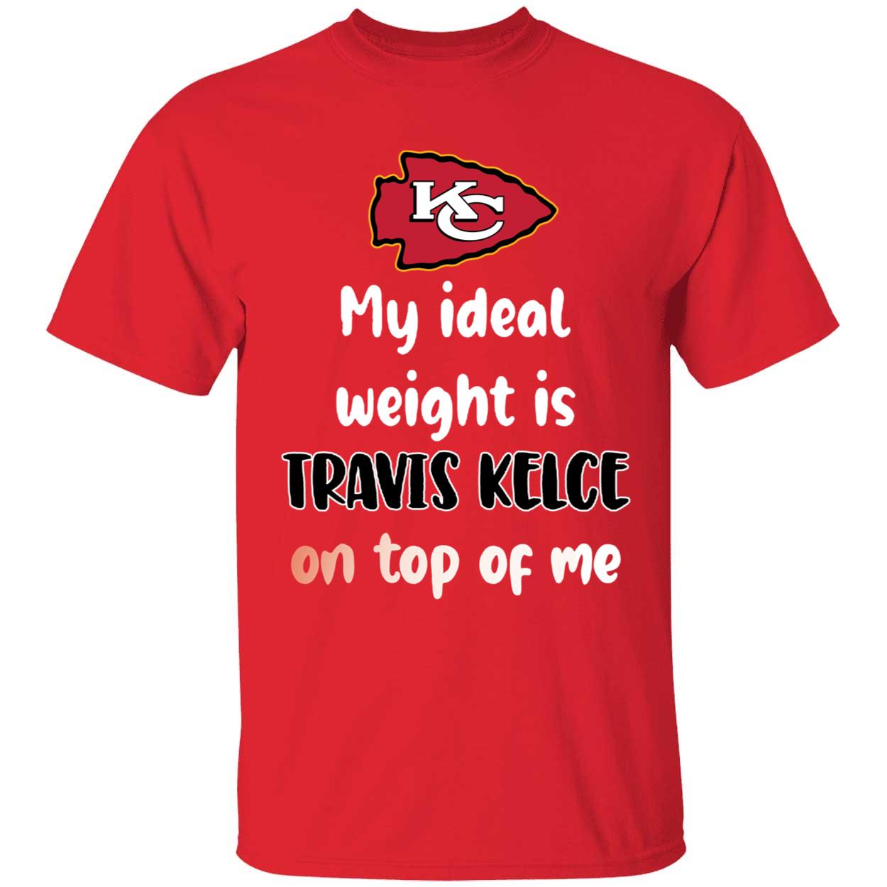 KC My Ideal Weight Is Travis Kelce On Top Of Me Shirt 1 1.jpg