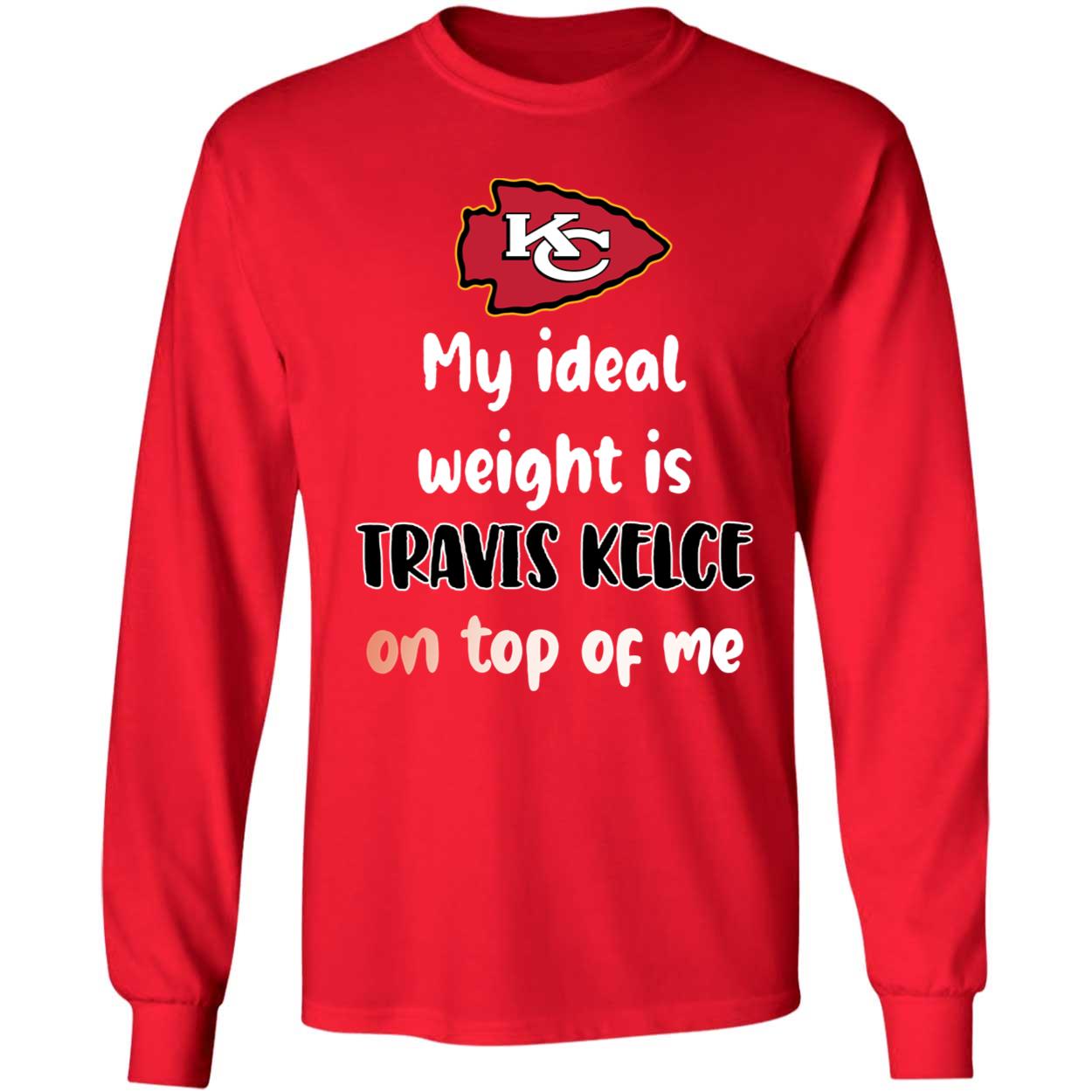 KC My Ideal Weight Is Travis Kelce On Top Of Me Shirt 4 1.jpg