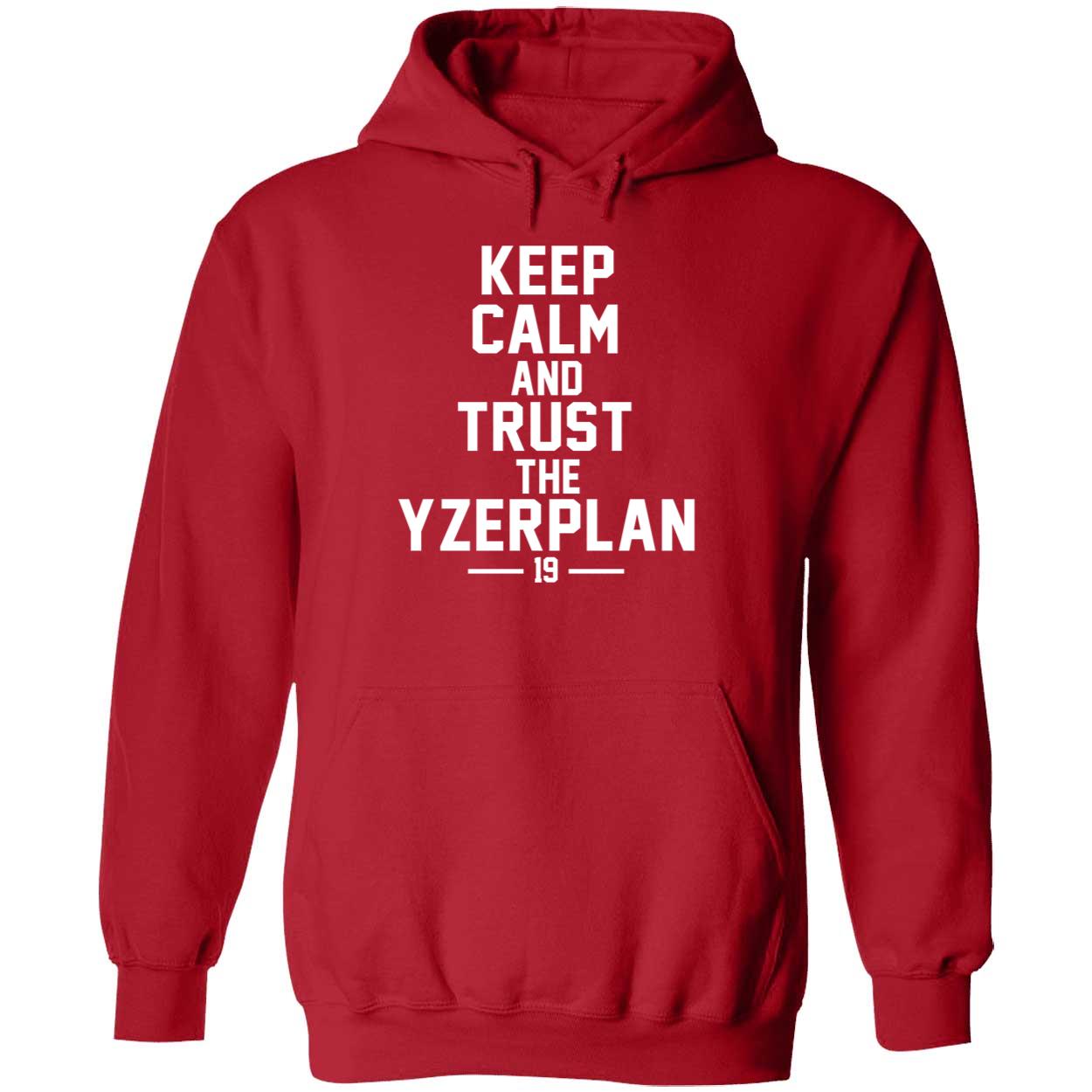 Keep Calm And Trust The Yzerplan 19 Shirt 2 1.jpg