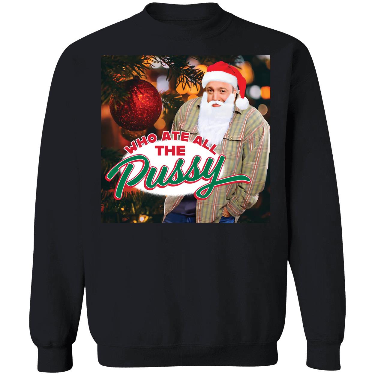 Kevin James Who Ate All The Pussy Christmas Shirt 3 1.jpg