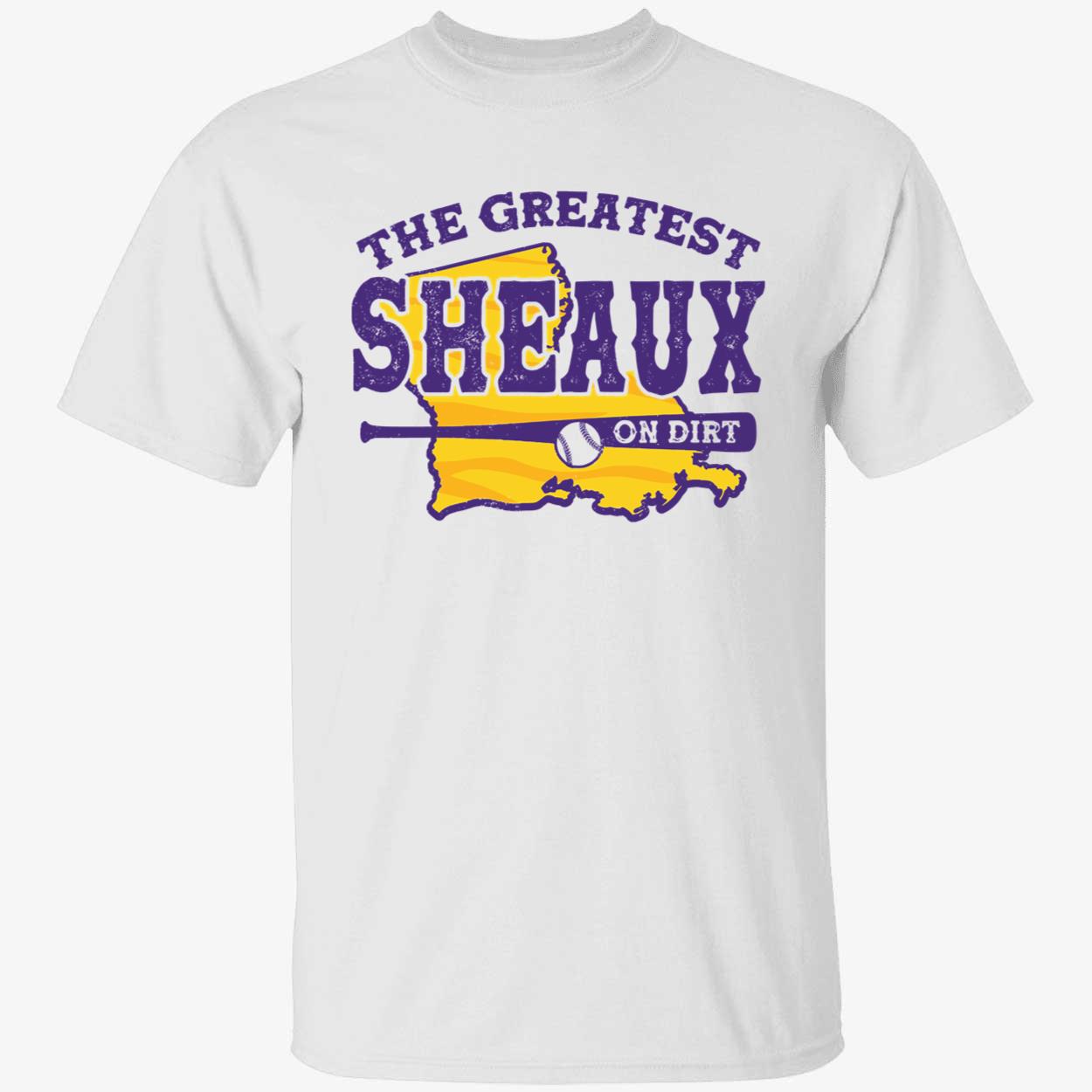 LSU Tigers The Greatest Sheaux On Dirt Shirt 1 1.jpg