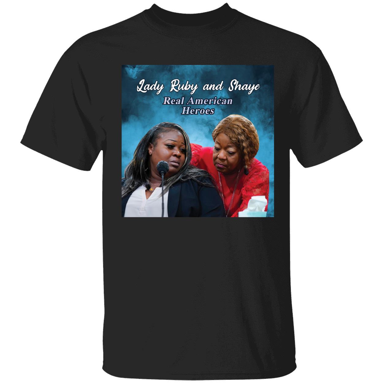 Lady Ruby And Shaye Real American Heroes Shirt