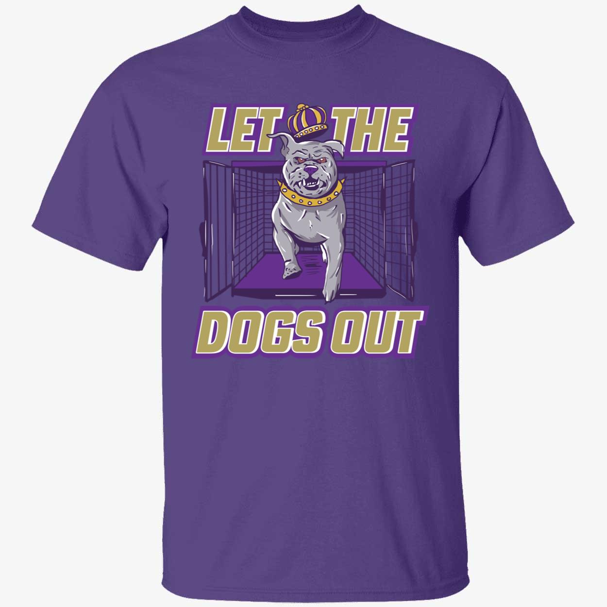 Let The Dogs Out Shirt 1 1.jpg
