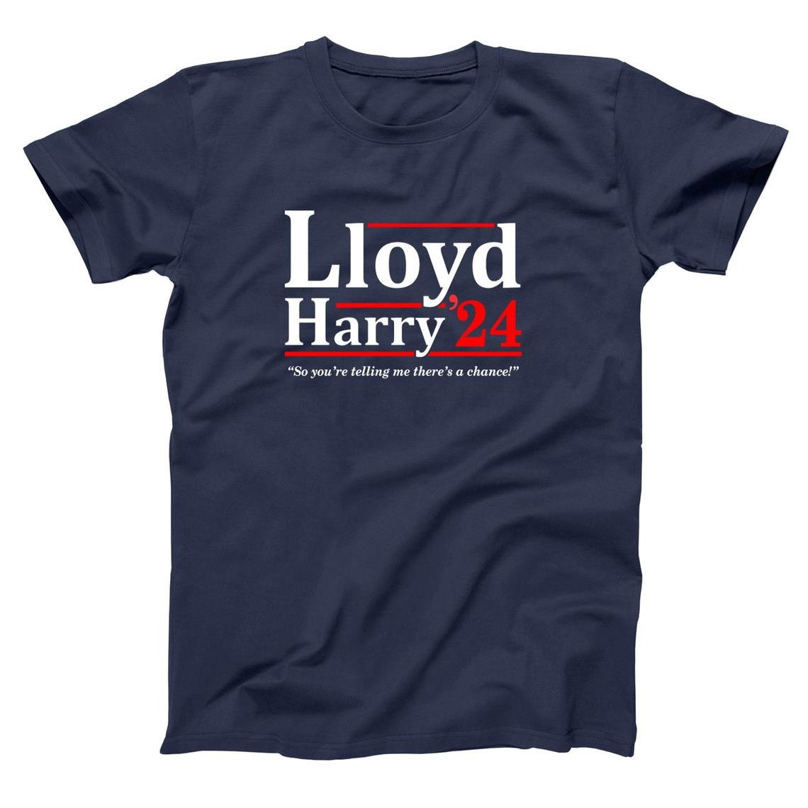 Lloyd And Harry 2024 So You're Telling Me There's A Chance Shirt