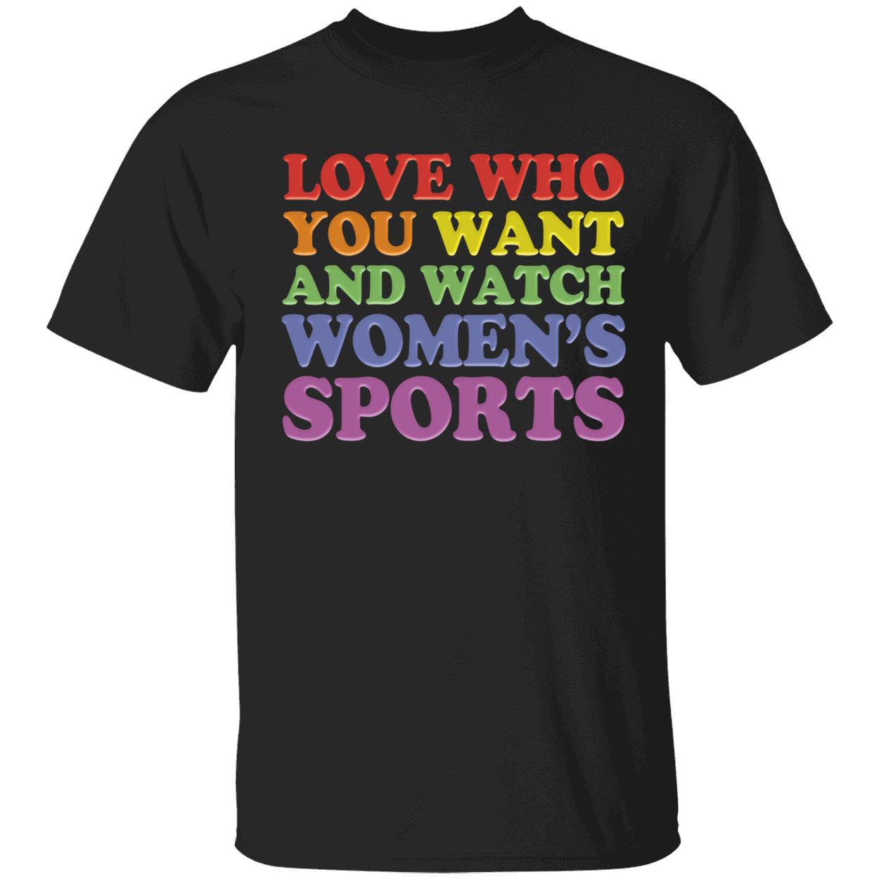 Love Who You Want And Watch Women's Sports Shirt