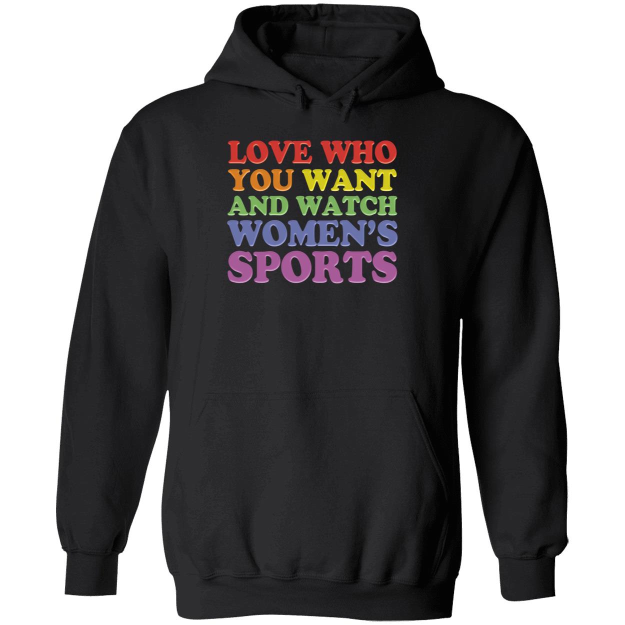 Love Who You Want And Watch Women's Sports Hoodie