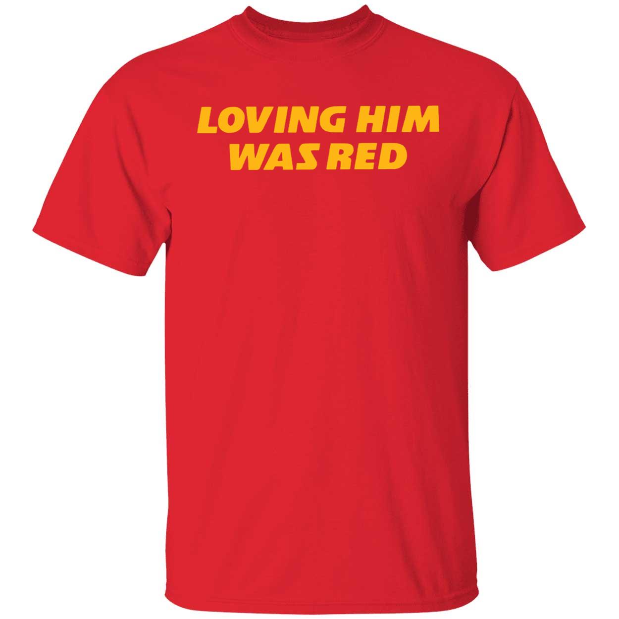 Loving Him Was Red KC Shirt 1 1.jpg