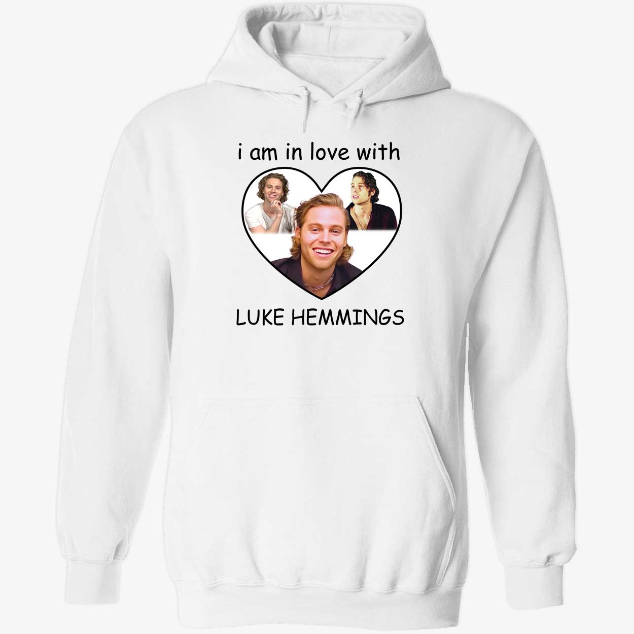 Luke Hemmings I Am In Love With Hoodie