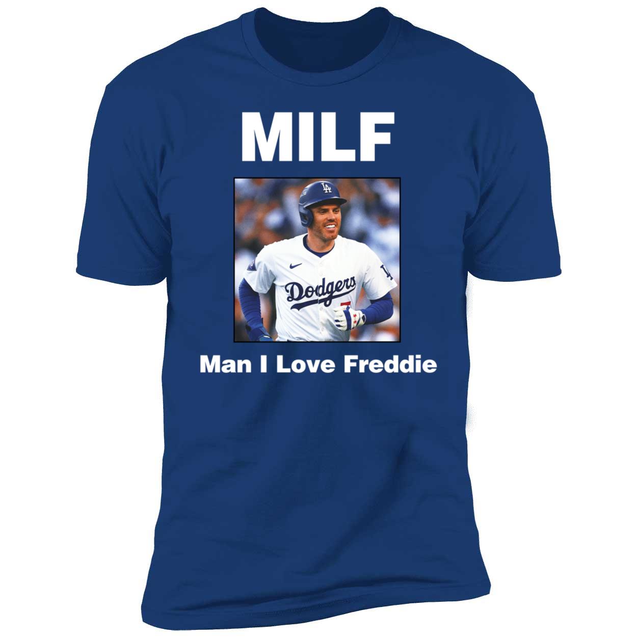 MILF Man I Love Freddie Freeman Shirt 5 1.jpg
