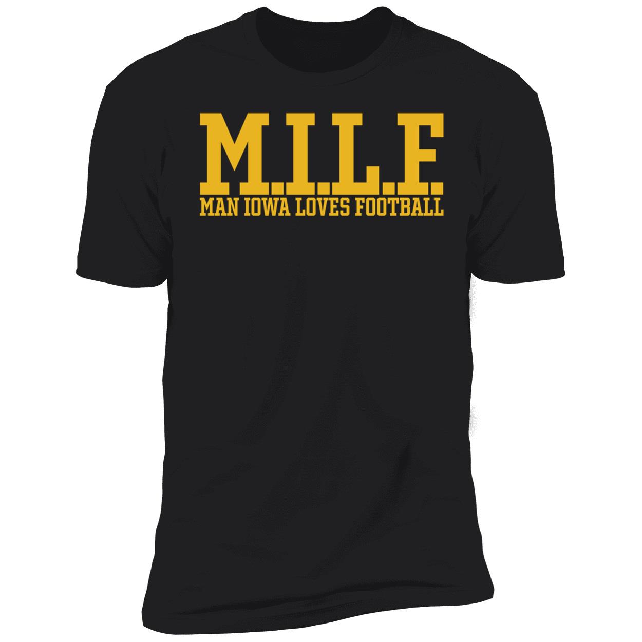 MILF Man Iowa Loves Football Premium SS T-Shirt