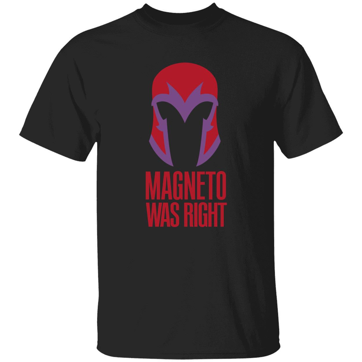 Magneto Was Right T shirt 1 1.jpg