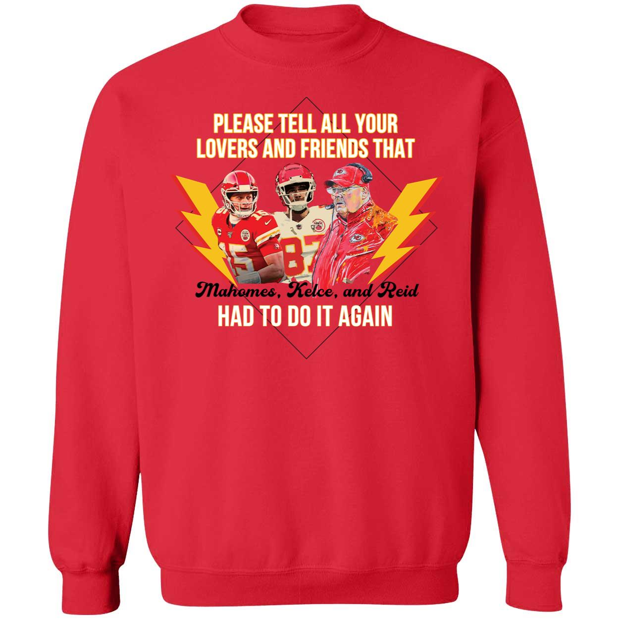 Mahomes Kelce And Reid Please Tell All Your Lovers And Friends That Shirt 3 1.jpg