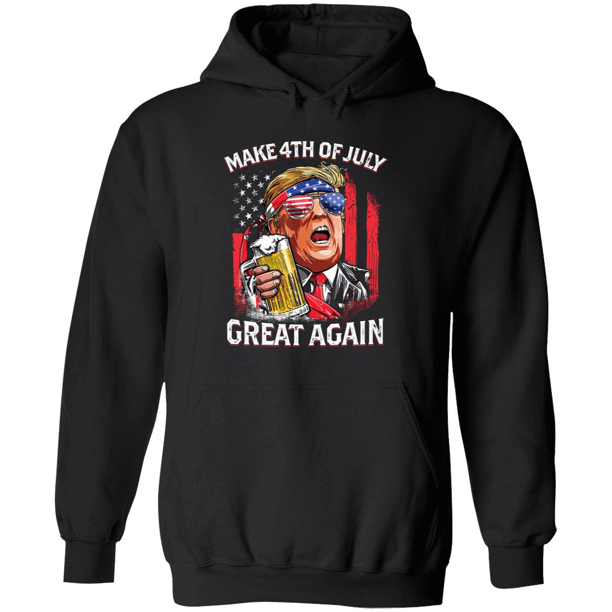 Make 4th Of July Great Again Trump Hoodie