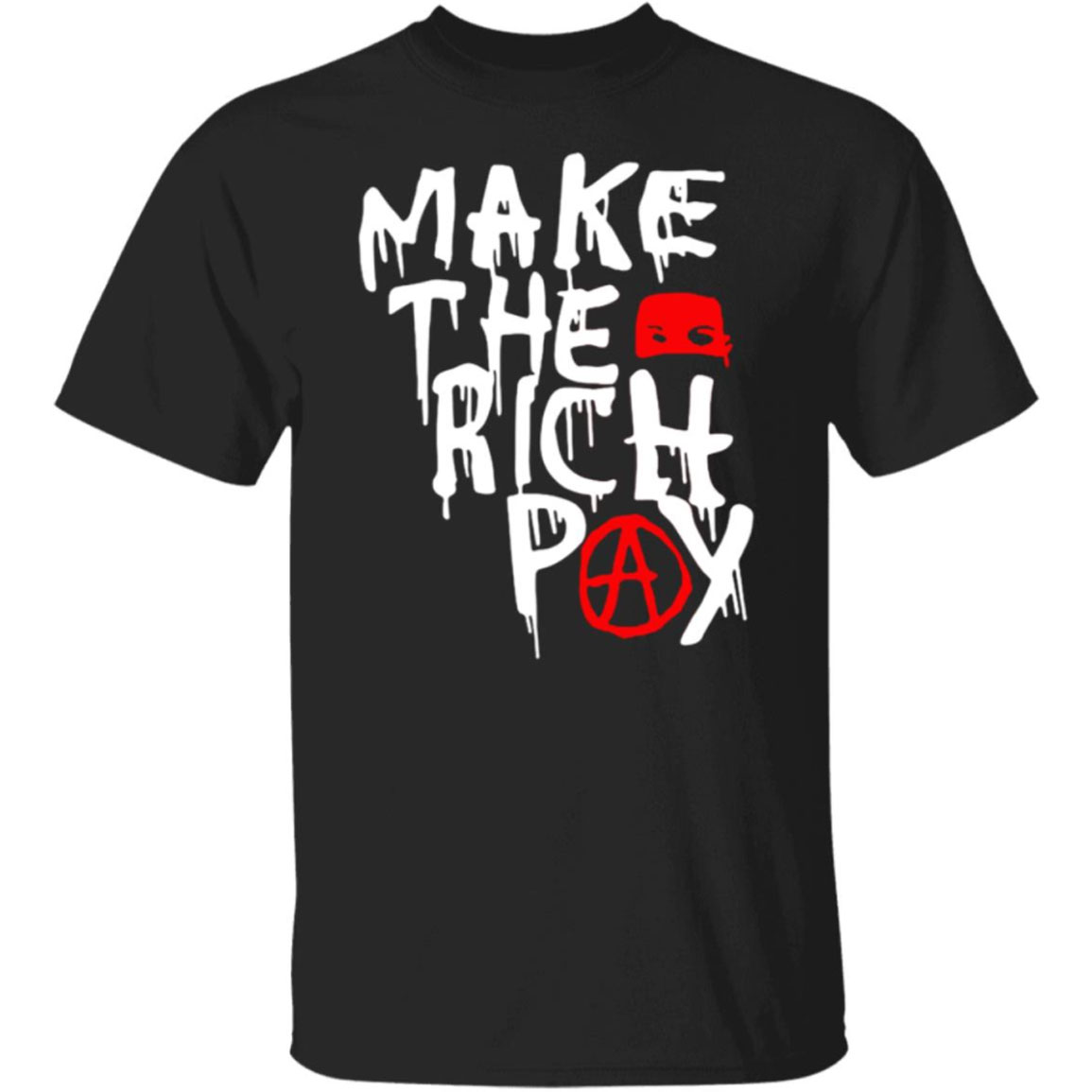 Make The Rich Pay Shirt