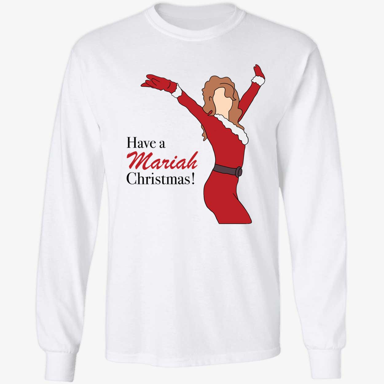 Mariah Carey Have A Mariah Christmas Long Sleeve Shirt