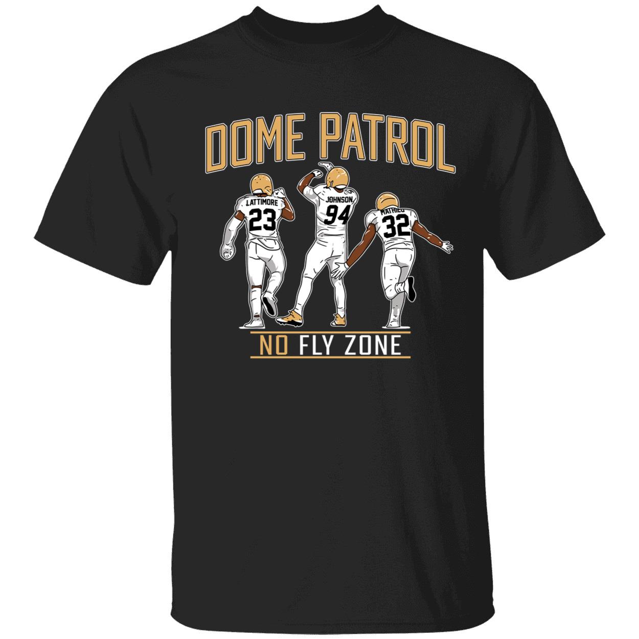 Marshon Lattimore Gardner Johnson Tyrann Mathieu Dome Patrol No Fly Zone Shirt