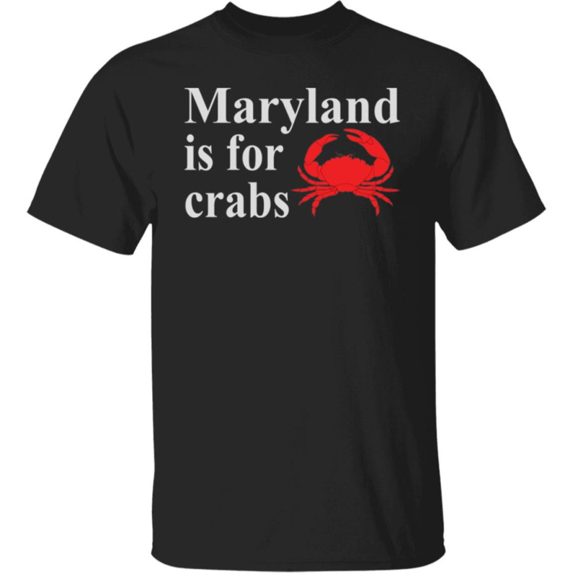 Maryland Is For Crabs Shirt