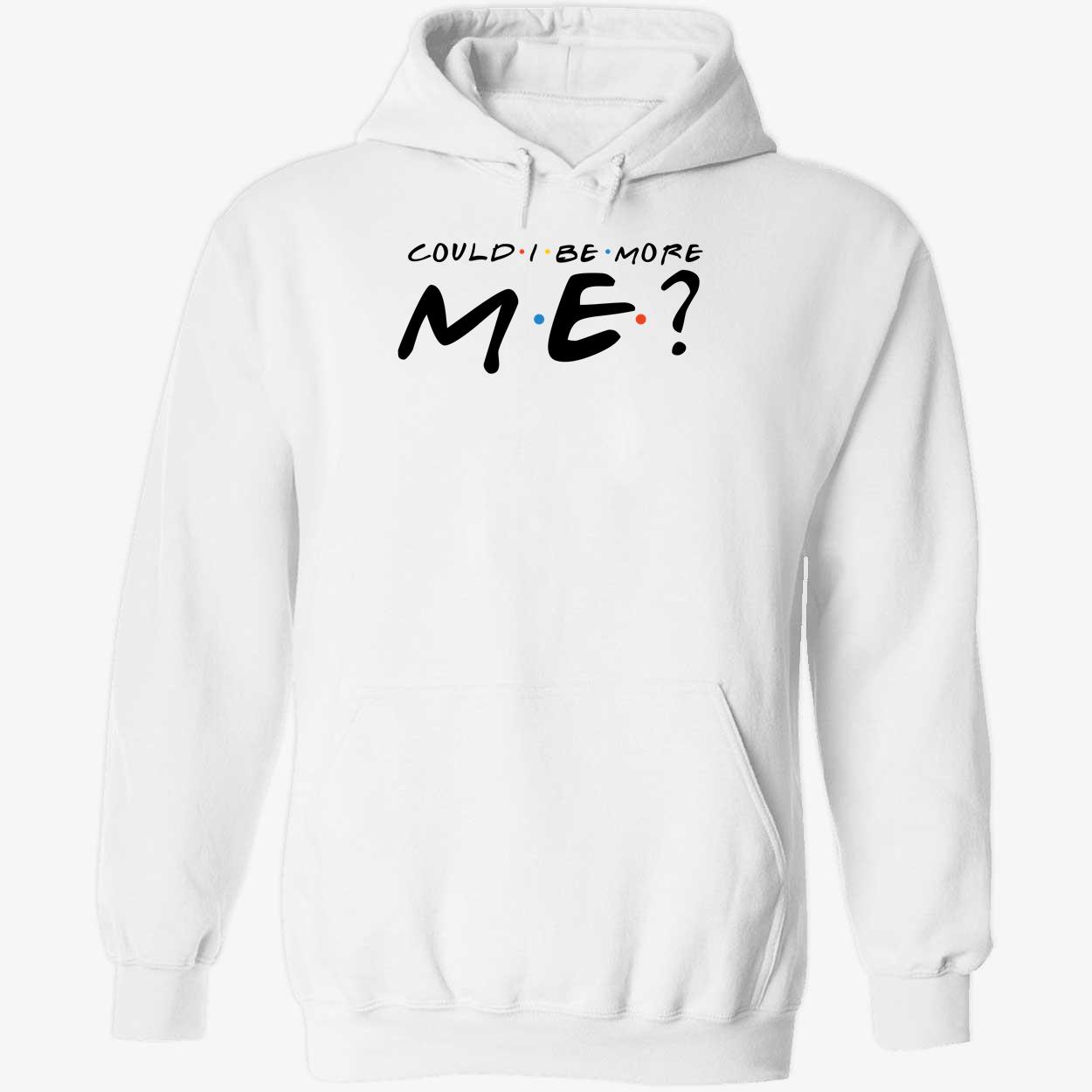 Matthew Perry Could I Be More Me Friends Shirt 2 1.jpg