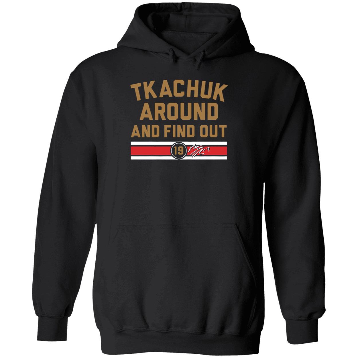 Matthew Tkachuk Around And Find Out Shirt 2 1.jpg