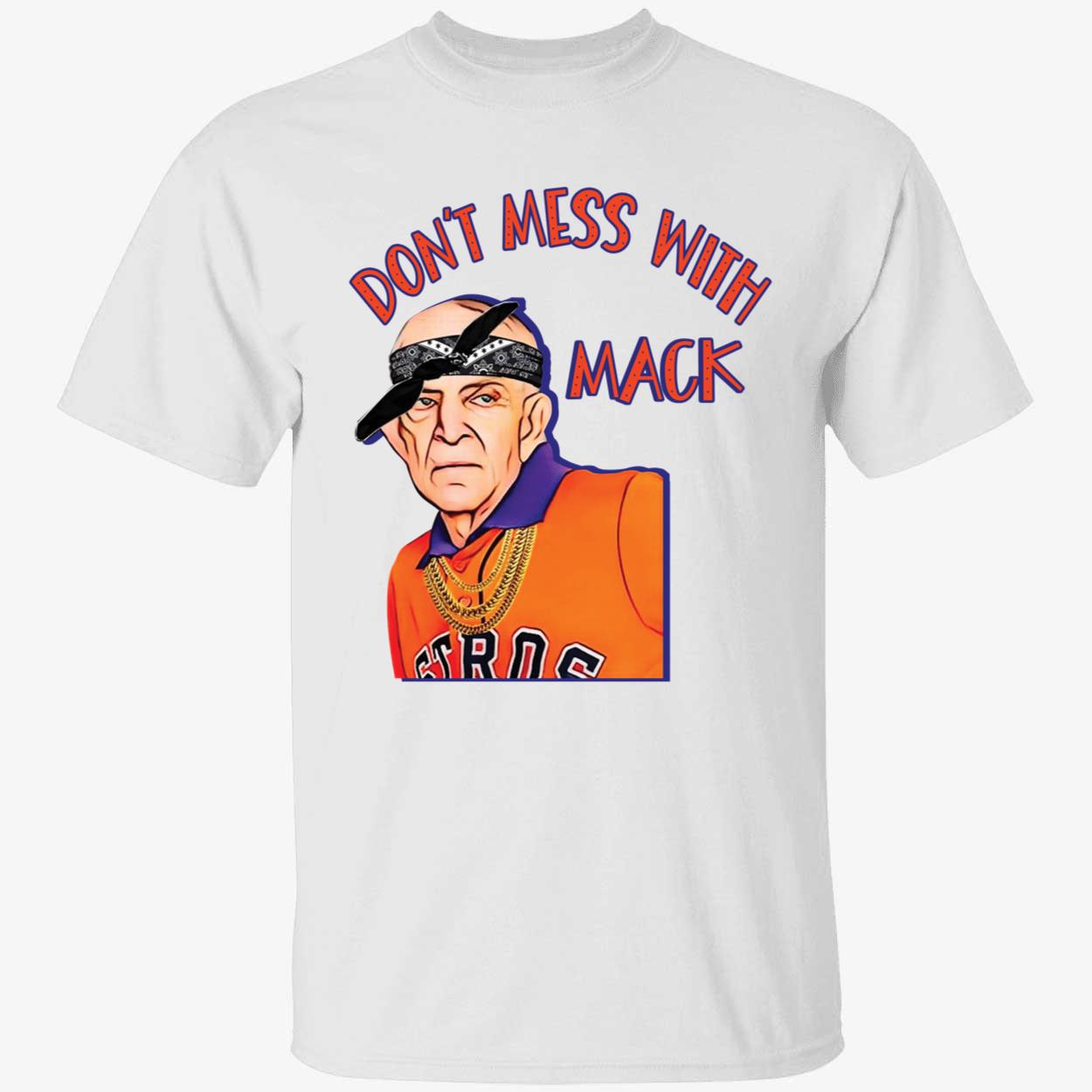 Mattress Mack Don't Mess With Mack Shirt
