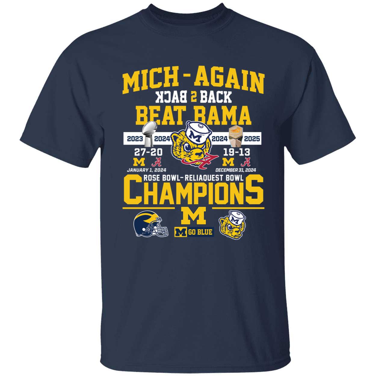 Mich again Back 2 Back Beat Bama Rose Bowl Reliaquest Bowl Champions Shirt 1 1.jpg