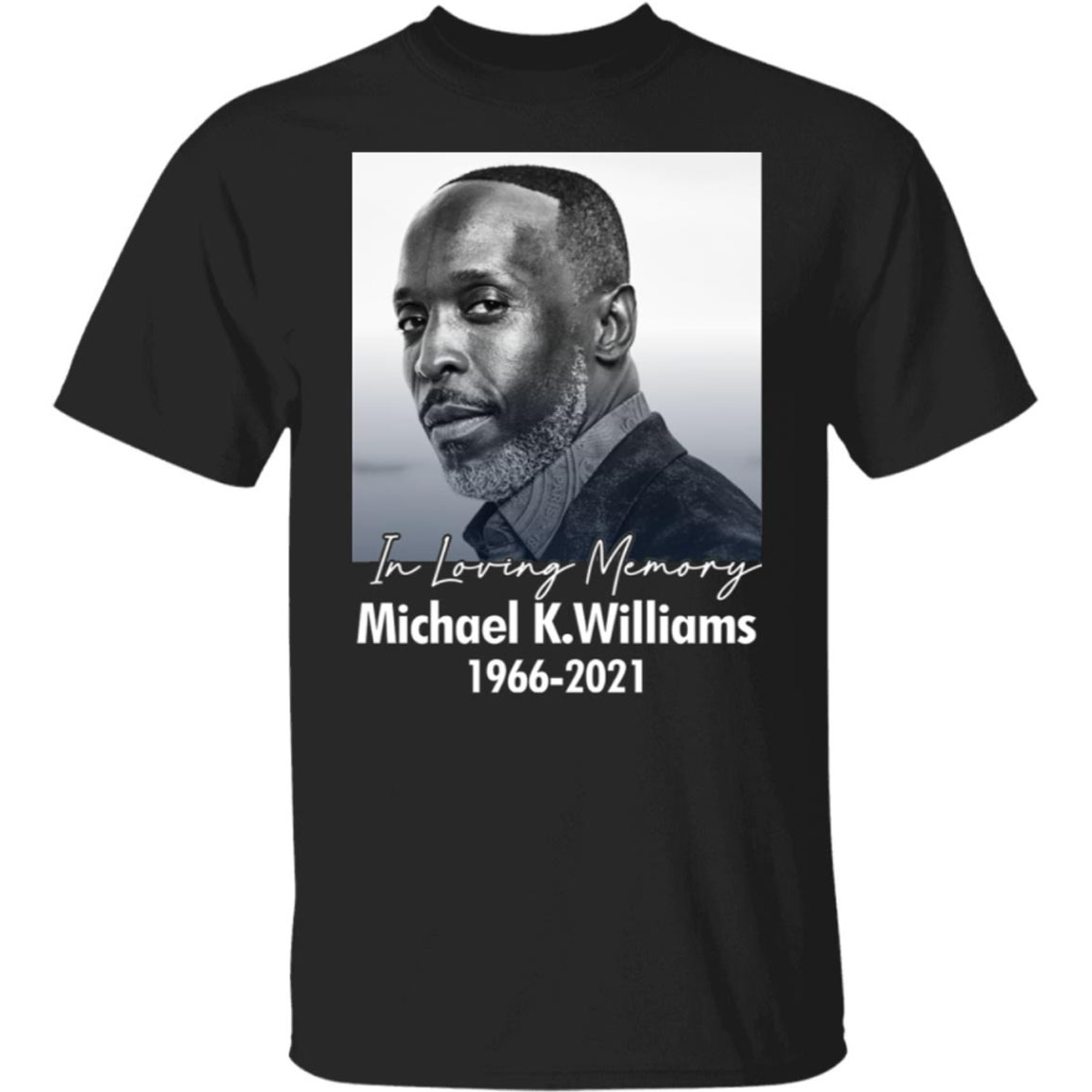 Michael K Williams In Loving Memory 1966 2021 Shirt