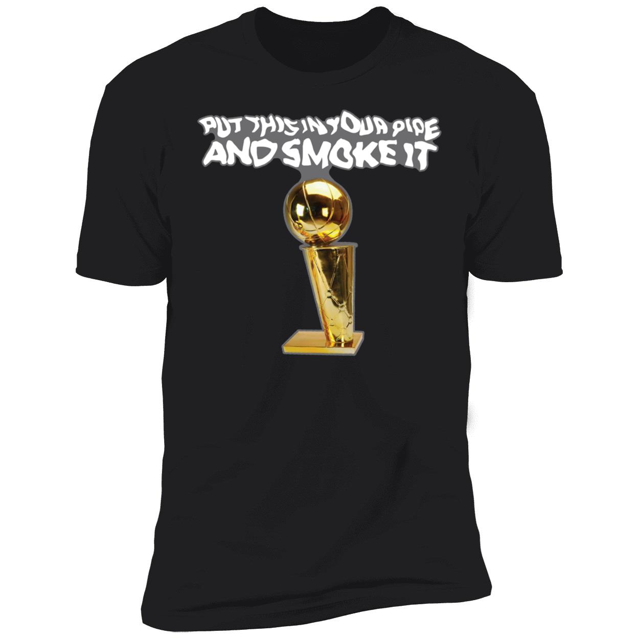 Michael Malone Put This In Your Pipe And Smoke It Shirt 5 1.jpg