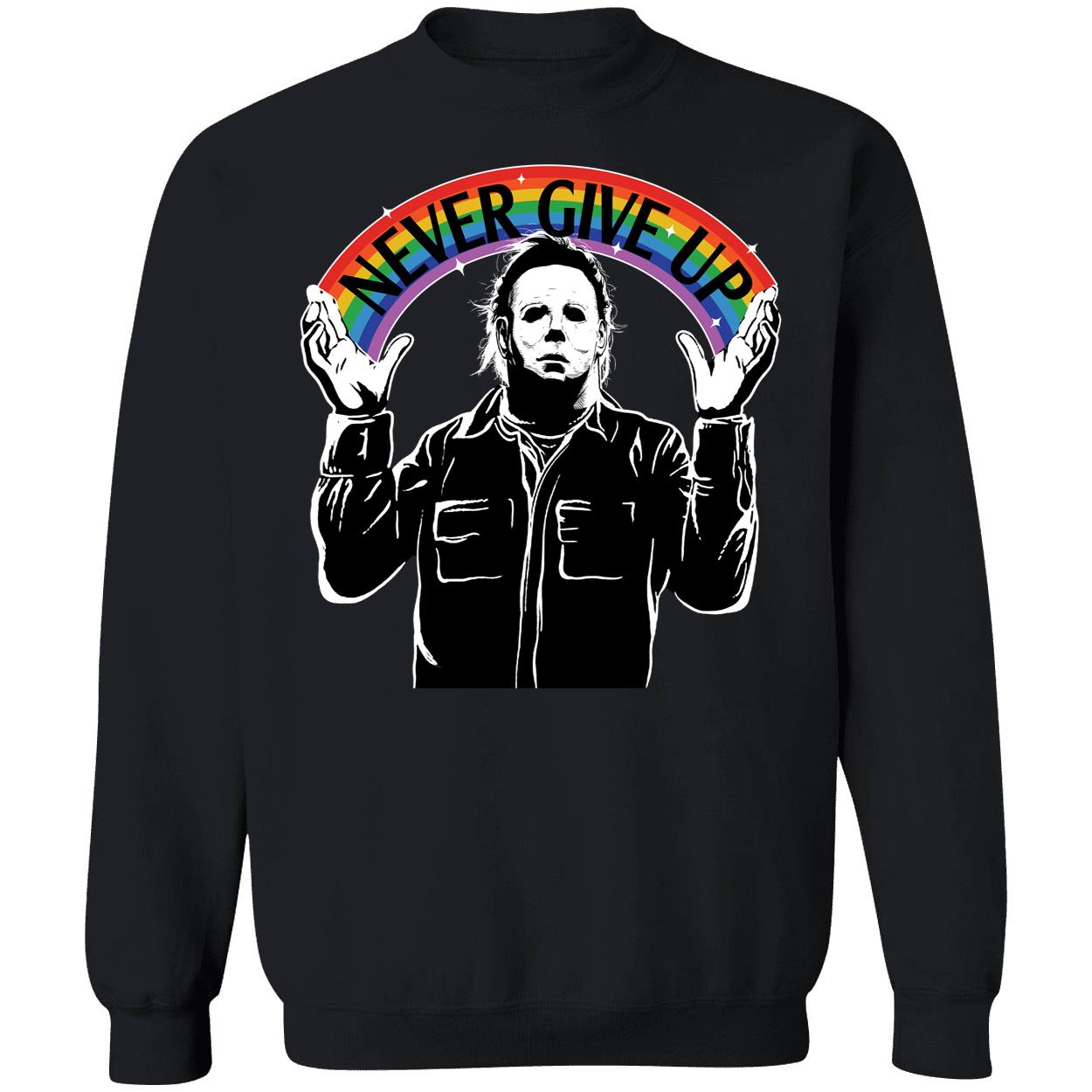 Michael Myers Never Give Up Shirt 3 1.jpg
