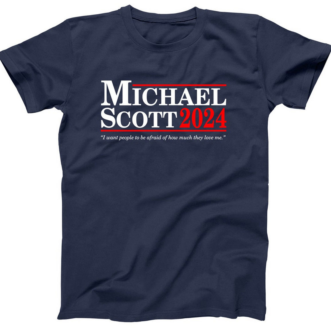 Michael Scott 2024 I Want People To Be Afraid Of How Much They Love Me Shirt