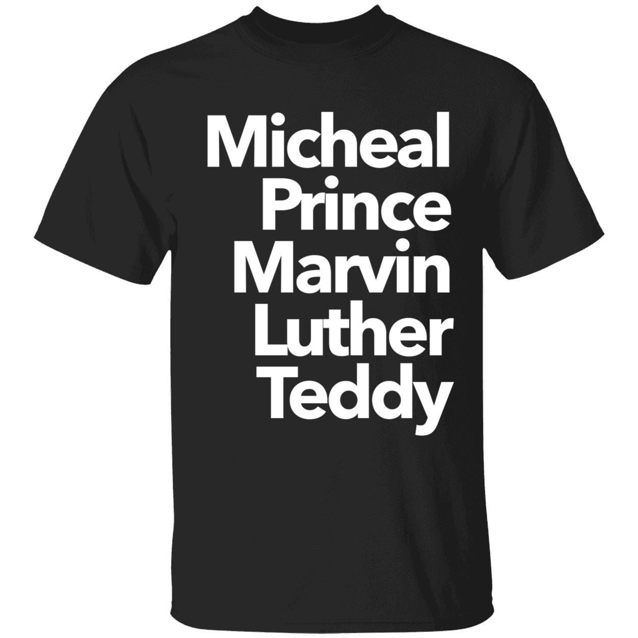 Micheal Prince Marvin Luther Teddy Shirt