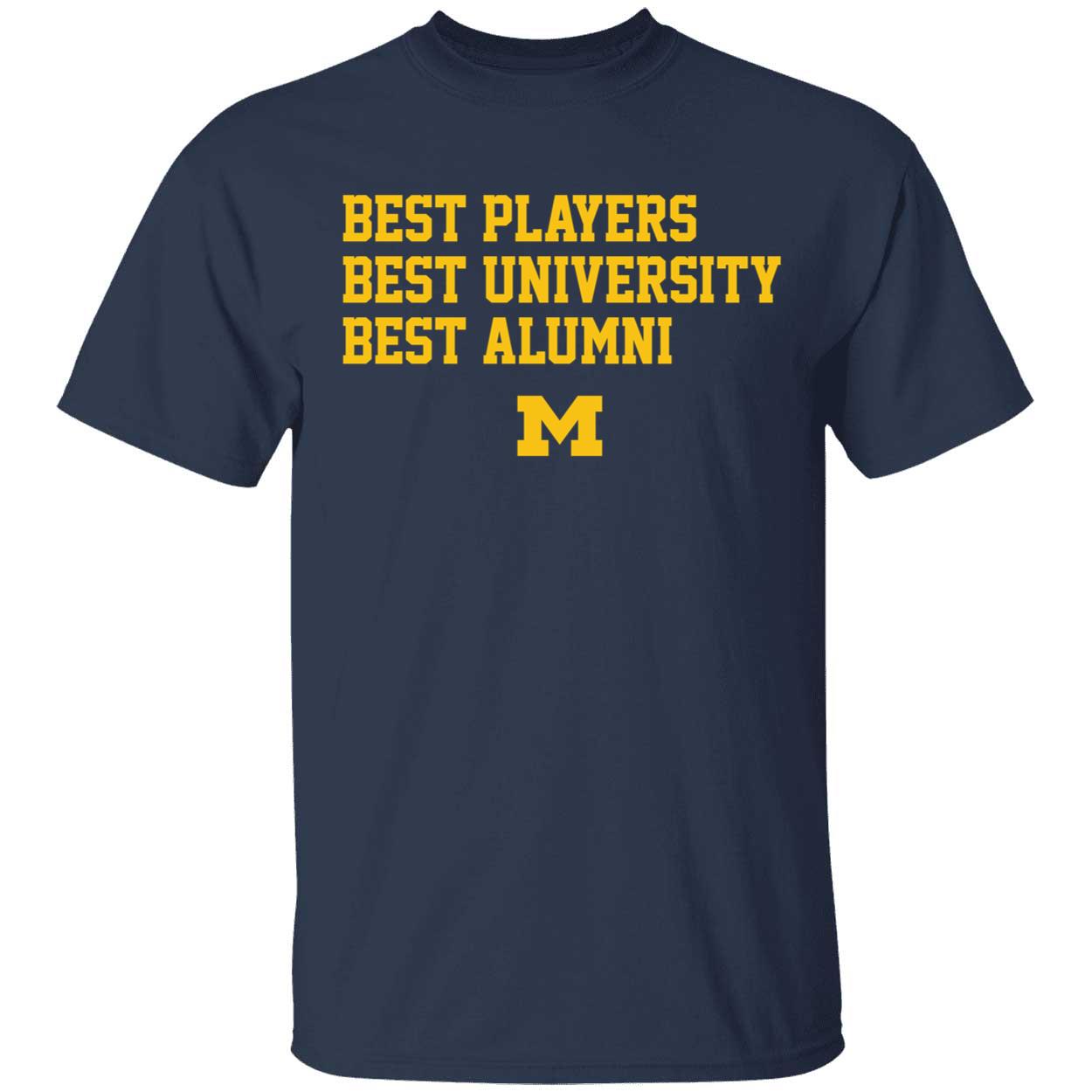 Michigan Best Players Best University Best Alumni Shirt. 1 1.jpg
