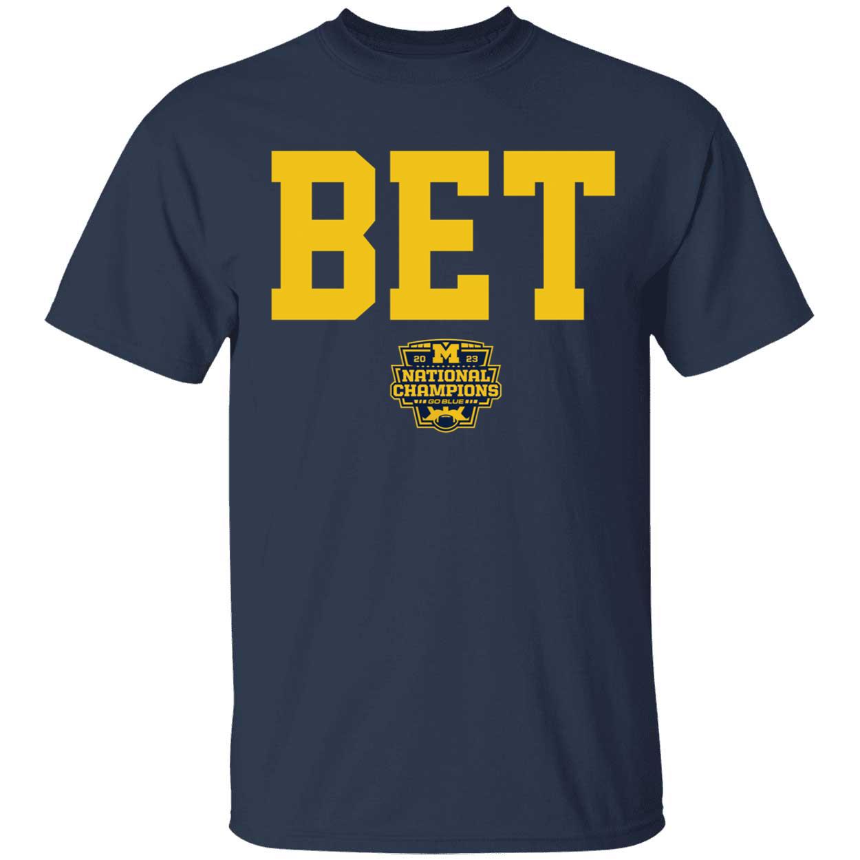 Michigan Bet National Champs 2023 Shirt 1 1.jpg