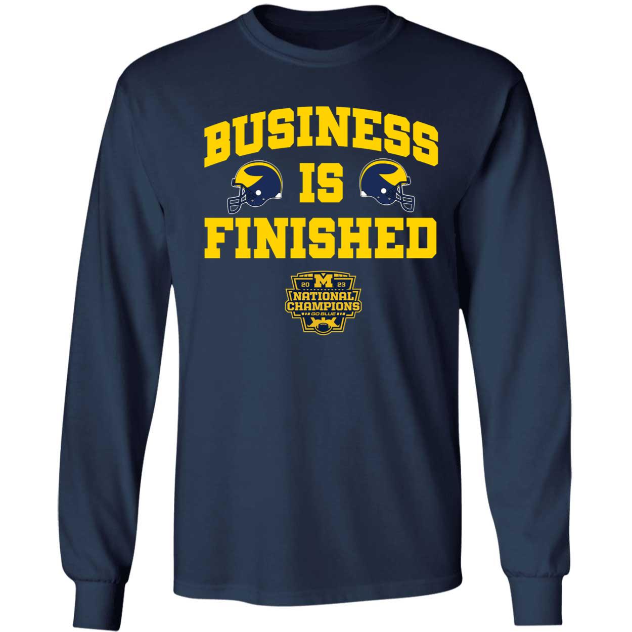Michigan Football Business Is Finished Shirt 4 1.jpg