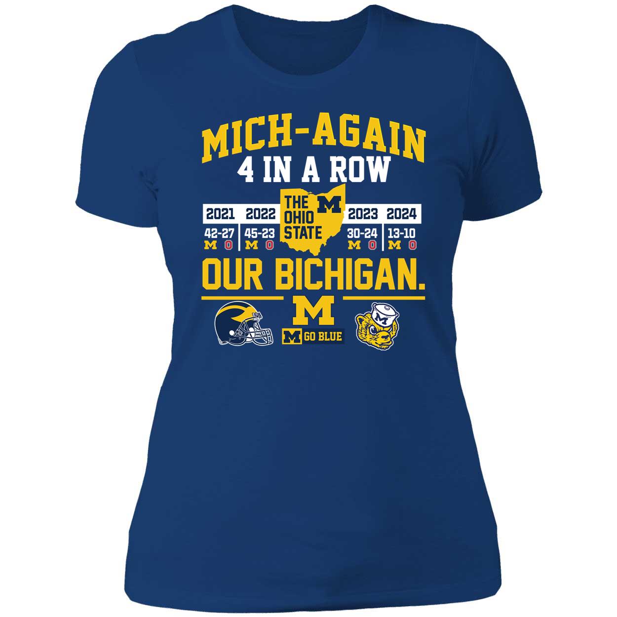 Michigan Mich Again 4 In A Row The Ohio State Our Bichigan Shirt 6 1.jpg