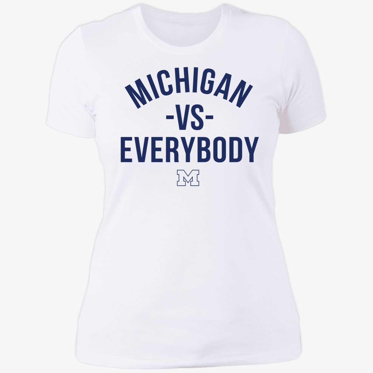 Michigan Vs Everybody Shirt 6 1.jpg