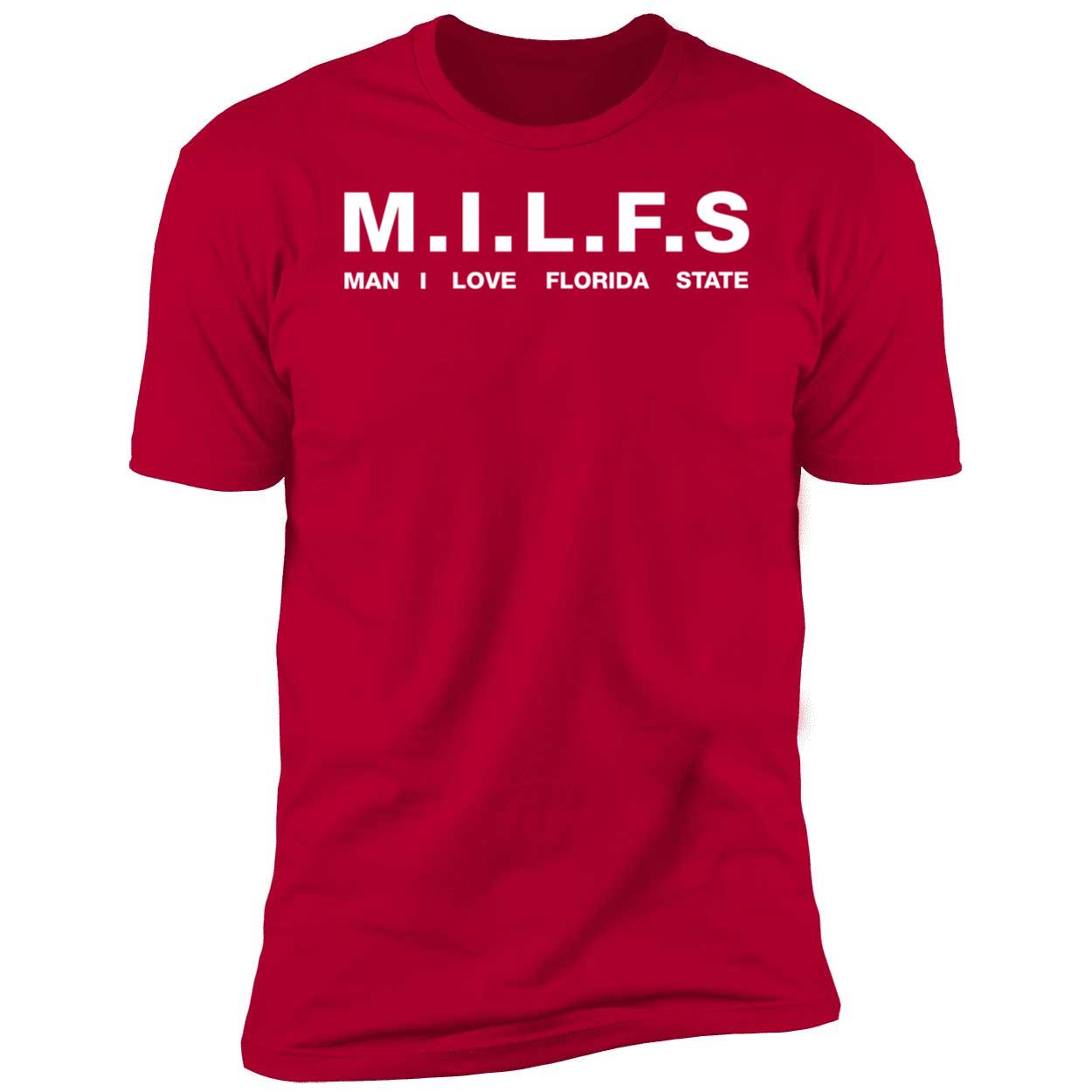 Milfs Man I Love Florida State Premium SS T-Shirt