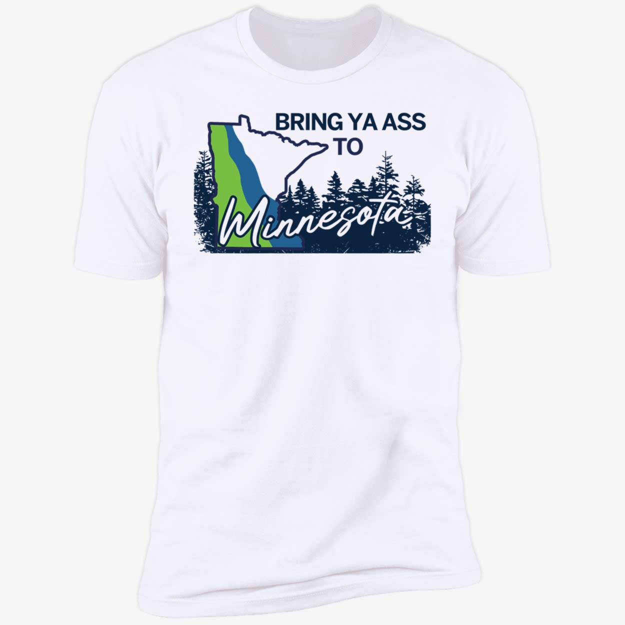 Minnesota Timberwolves Bring Ya Ass To Minnesota Road Sign Shirt 5 1.jpg