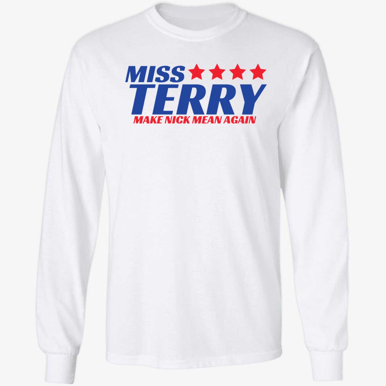 Miss Terry Make Nick Mean Again Shirt 4 1 1.jpg