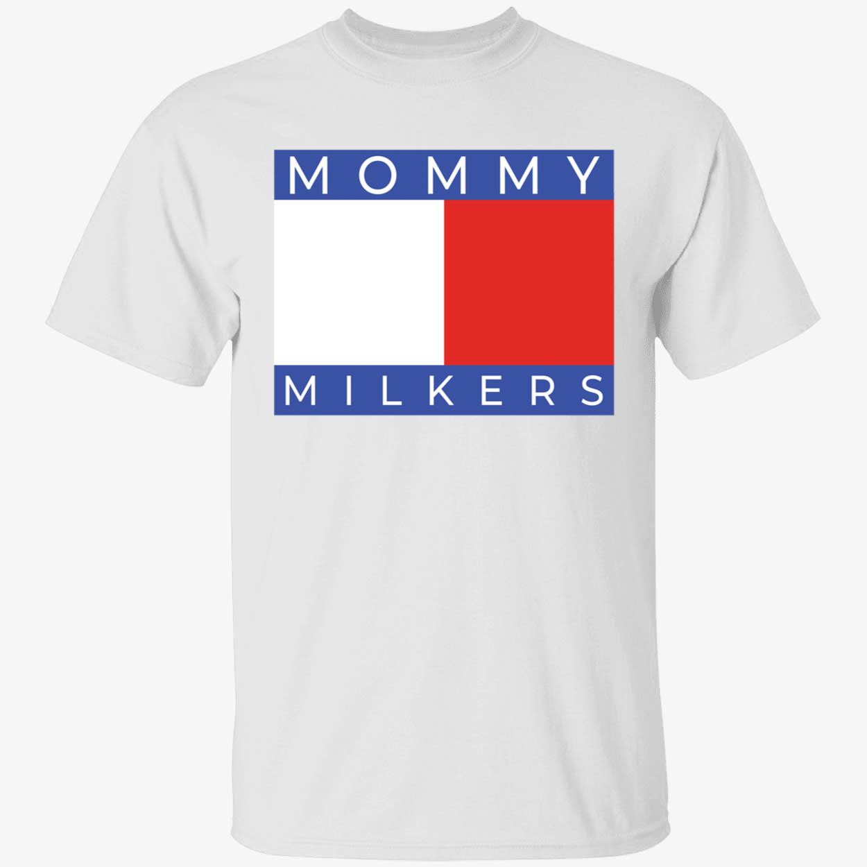 Mommy Milkers Shirt