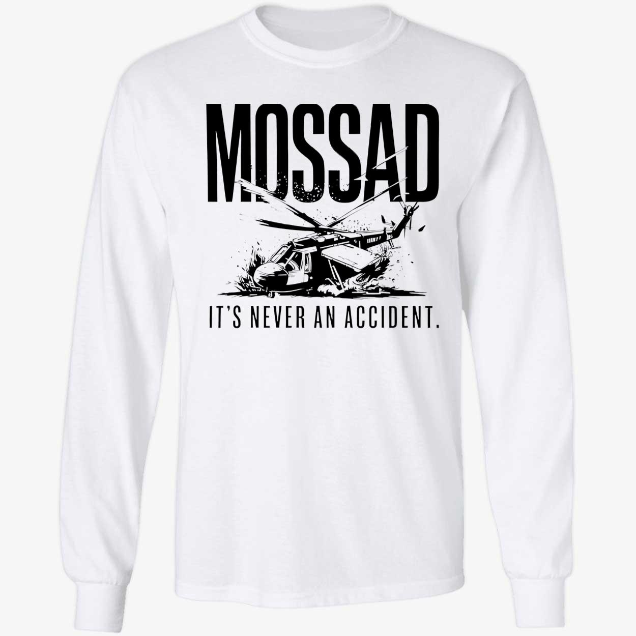 Mossad Its Never An Accident Shirt 4 1.jpg
