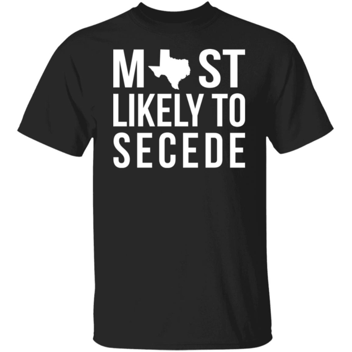 Most Likely Secede Shirt